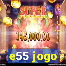 e55 jogo